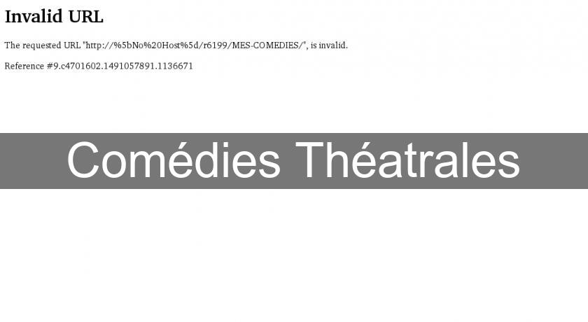 Comédies Théatrales Comédies Théatrales