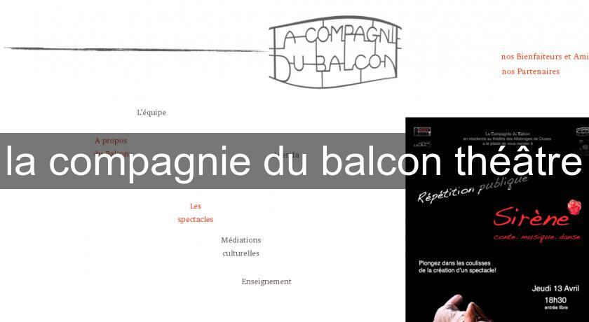 la compagnie du balcon théâtre la compagnie du balcon théâtre