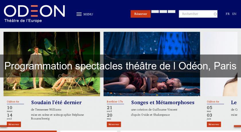 Programmation spectacles théâtre de l'Odéon, Paris Programmation spectacles théâtre de l'Odéon, Paris