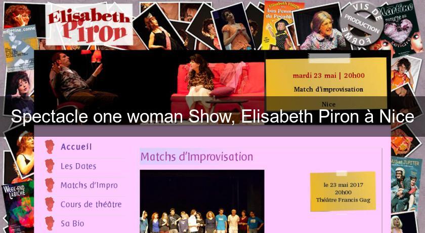 Spectacle one woman Show, Elisabeth Piron à Nice Spectacle one woman Show, Elisabeth Piron à Nice