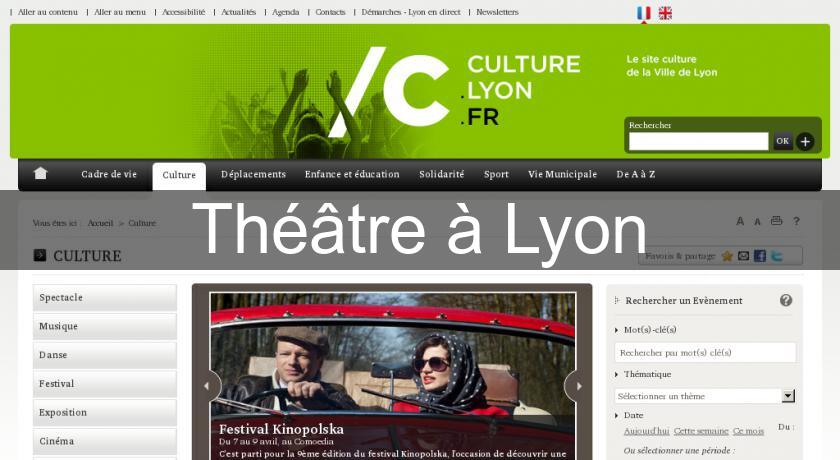 Théâtre à Lyon Théâtre à Lyon