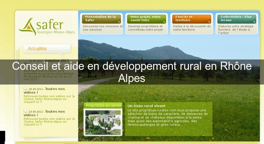 Conseil et aide en développement rural en Rhône Alpes Conseil et aide en développement rural en Rhône Alpes