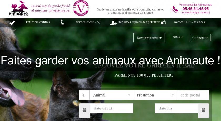 Faites garder vos animaux avec Animaute ! Faites garder vos animaux avec Animaute !