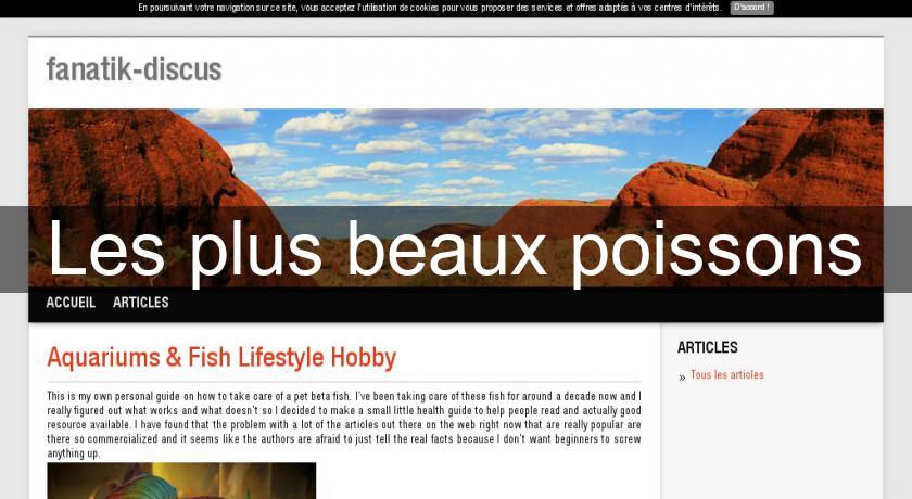 Les plus beaux poissons Les plus beaux poissons