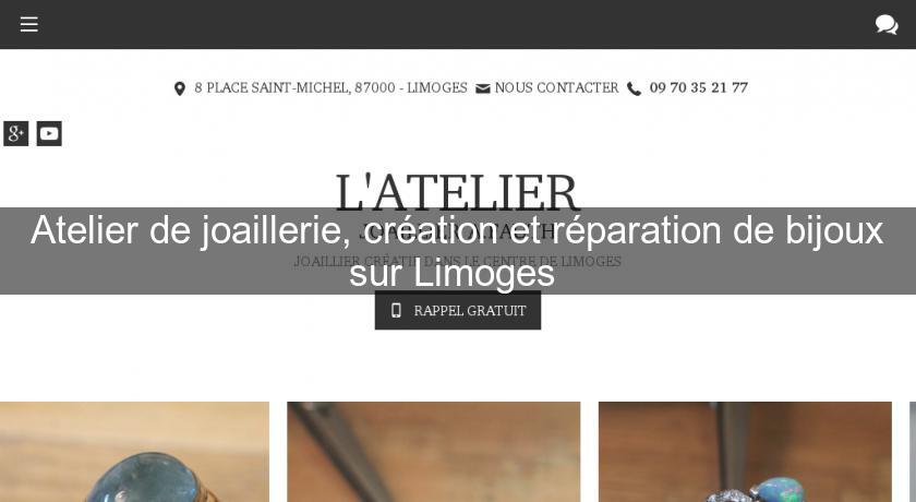 Atelier de joaillerie, création et réparation de bijoux sur Limoges Atelier de joaillerie, création et réparation de bijoux sur Limoges