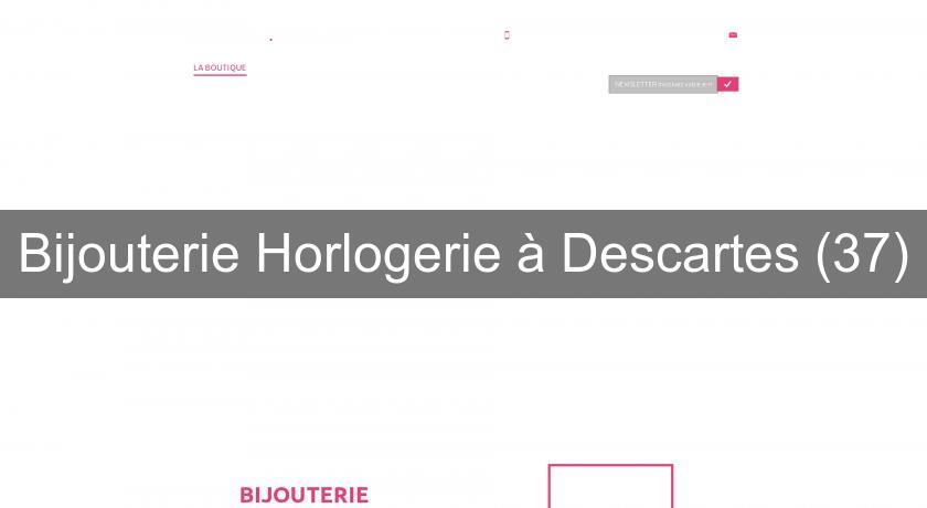 Bijouterie Horlogerie à Descartes (37) Bijouterie Horlogerie à Descartes (37)
