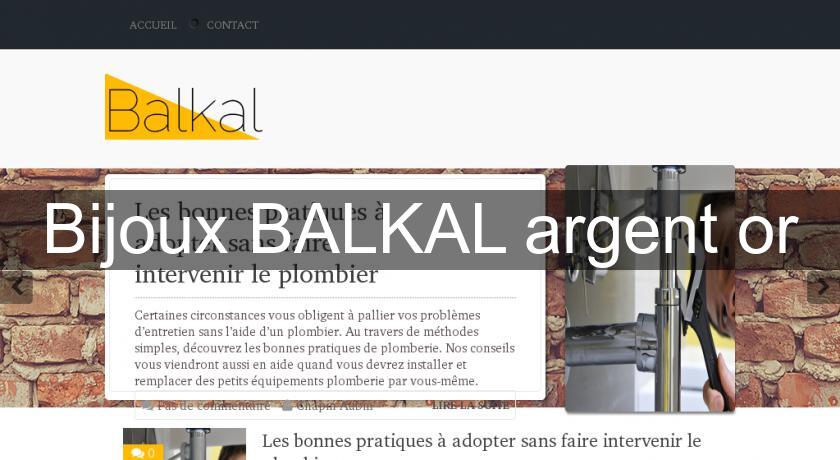Bijoux BALKAL argent or Bijoux BALKAL argent or