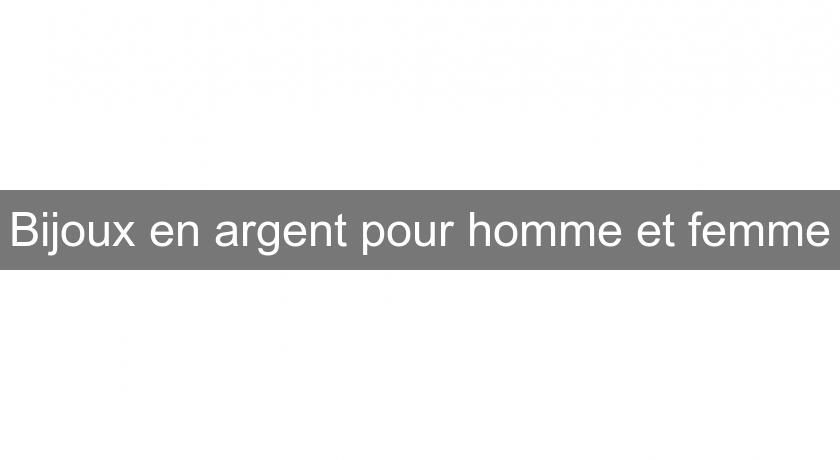 Bijoux en argent pour homme et femme Bijoux en argent pour homme et femme