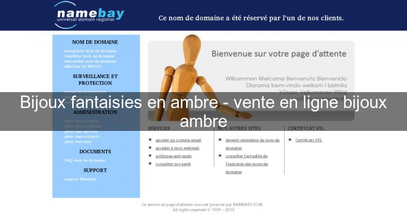 Bijoux fantaisies en ambre - vente en ligne bijoux ambre Bijoux fantaisies en ambre - vente en ligne bijoux ambre