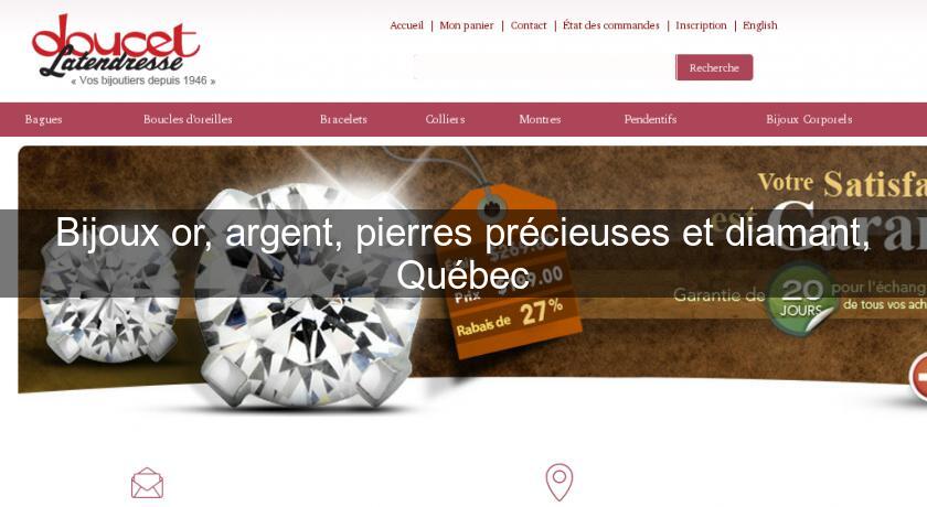 Bijoux or, argent, pierres précieuses et diamant, Québec Bijoux or, argent, pierres précieuses et diamant, Québec