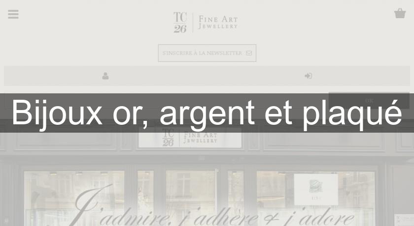 Bijoux or, argent et plaqué Bijoux or, argent et plaqué