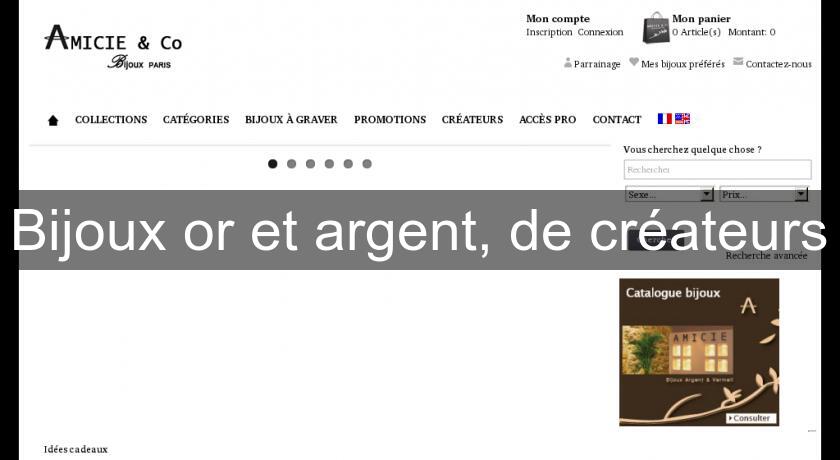 Bijoux or et argent, de créateurs Bijoux or et argent, de créateurs