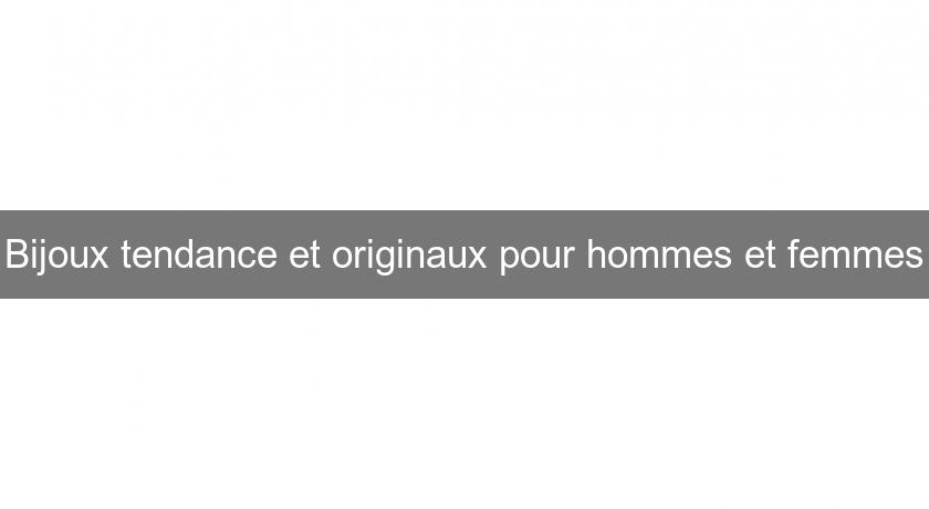 Bijoux tendance et originaux pour hommes et femmes Bijoux tendance et originaux pour hommes et femmes