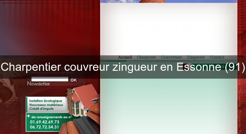 Charpentier couvreur zingueur en Essonne (91) Charpentier couvreur zingueur en Essonne (91)