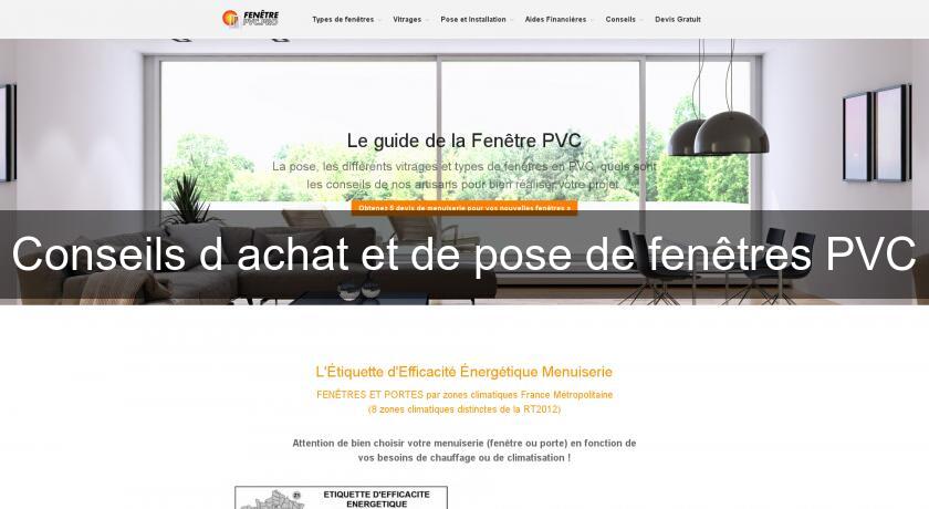 Conseils d'achat et de pose de fenêtres PVC Conseils d'achat et de pose de fenêtres PVC