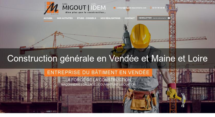 Construction générale en Vendée et Maine et Loire Construction générale en Vendée et Maine et Loire