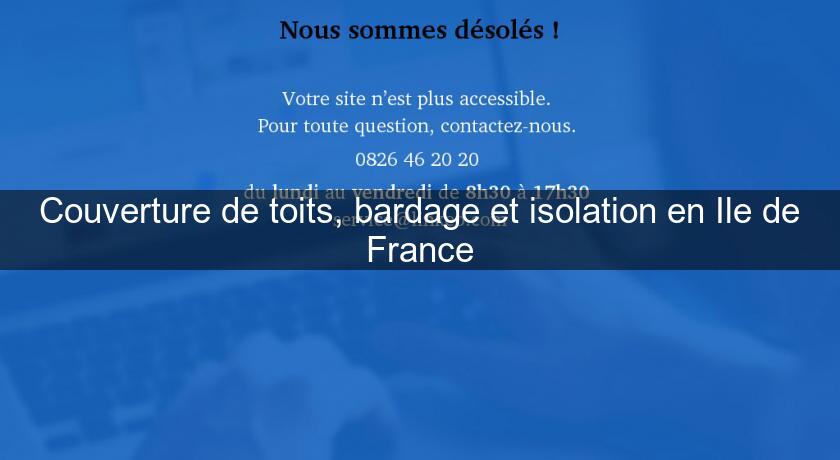 Couverture de toits, bardage et isolation en Ile de France Couverture de toits, bardage et isolation en Ile de France
