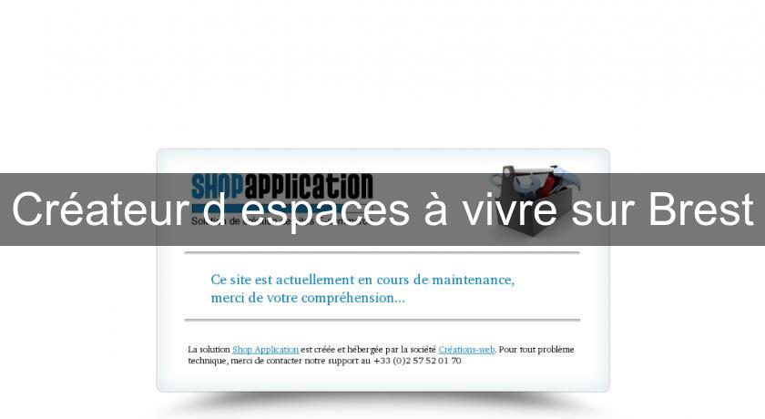 Créateur d'espaces à vivre sur Brest Créateur d'espaces à vivre sur Brest