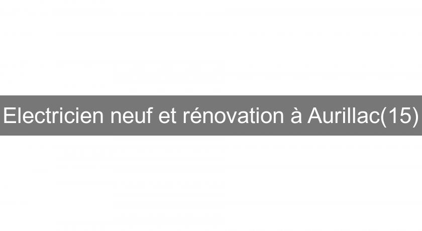 Electricien neuf et rénovation à Aurillac(15) Electricien neuf et rénovation à Aurillac(15)
