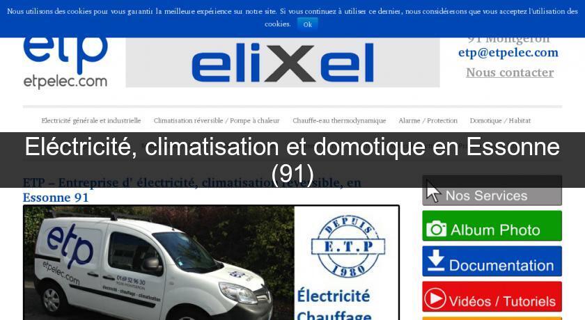 Eléctricité, climatisation et domotique en Essonne (91) Eléctricité, climatisation et domotique en Essonne (91)