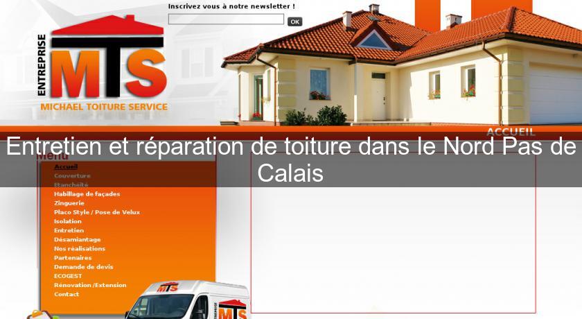 Entretien et réparation de toiture dans le Nord Pas de Calais Entretien et réparation de toiture dans le Nord Pas de Calais