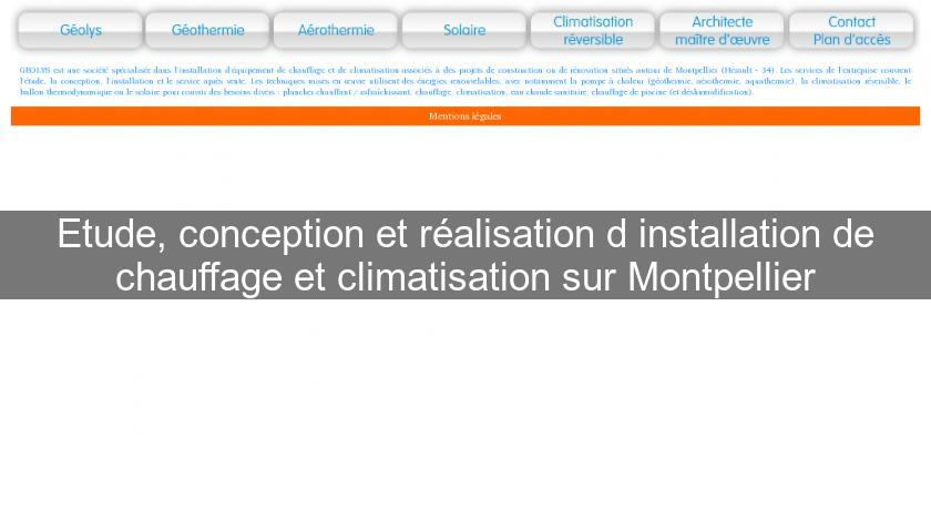 Etude, conception et réalisation d'installation de chauffage et climatisation sur Montpellier Etude, conception et réalisation d'installation de chauffage et climatisation sur Montpellier