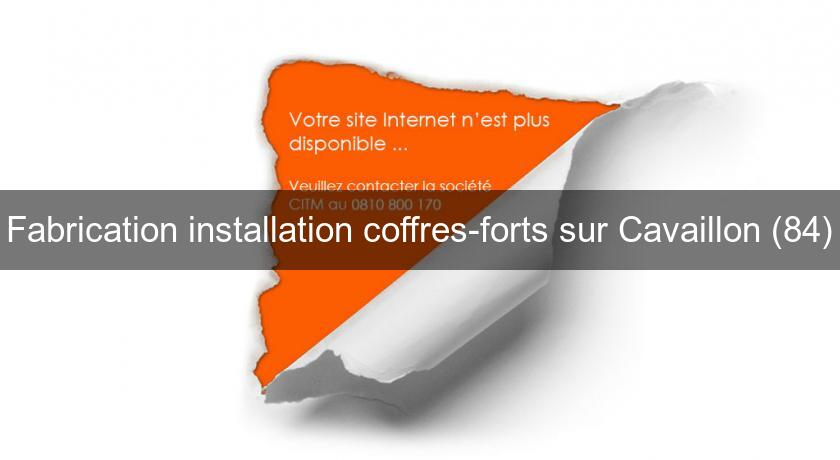 Fabrication installation coffres-forts sur Cavaillon (84) Fabrication installation coffres-forts sur Cavaillon (84)