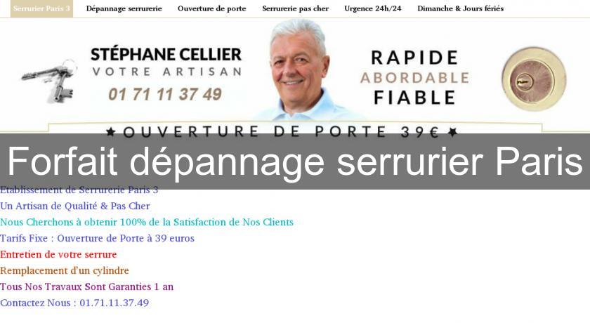 Forfait dépannage serrurier Paris Forfait dépannage serrurier Paris