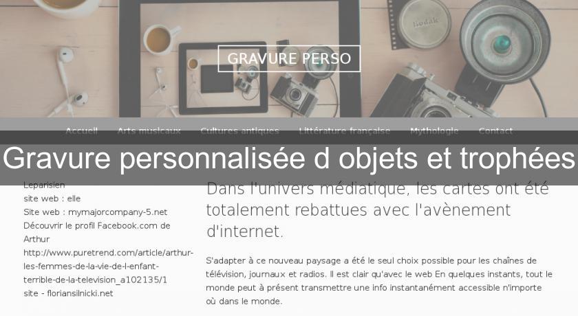 Gravure personnalisée d'objets et trophées Gravure personnalisée d'objets et trophées