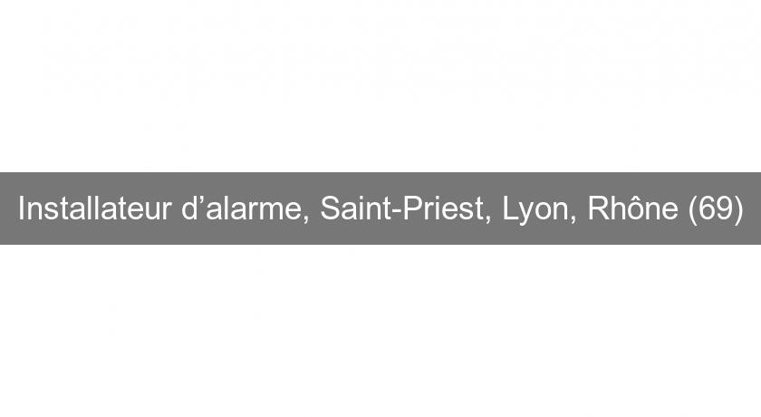 Installateur d’alarme, Saint-Priest, Lyon, Rhône (69) Installateur d’alarme, Saint-Priest, Lyon, Rhône (69)