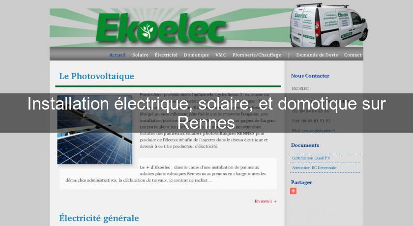 Installation électrique, solaire, et domotique sur Rennes Installation électrique, solaire, et domotique sur Rennes