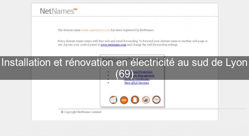 Installation et rénovation en électricité au sud de Lyon (69) Installation et rénovation en électricité au sud de Lyon (69)