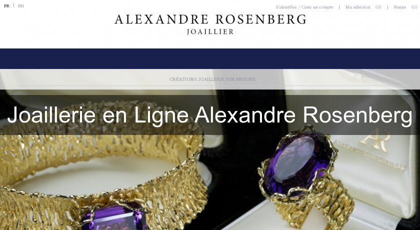 Joaillerie en Ligne Alexandre Rosenberg Joaillerie en Ligne Alexandre Rosenberg