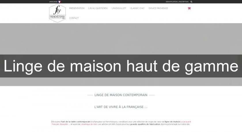 Linge de maison haut de gamme Linge de maison haut de gamme