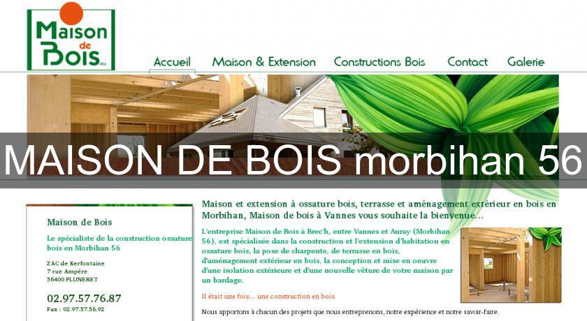 MAISON DE BOIS morbihan 56 MAISON DE BOIS morbihan 56