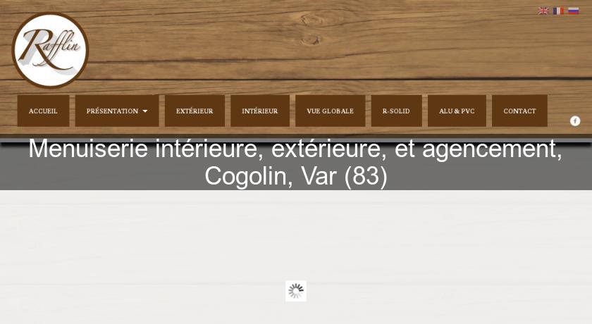 Menuiserie intérieure, extérieure, et agencement, Cogolin, Var (83) Menuiserie intérieure, extérieure, et agencement, Cogolin, Var (83)