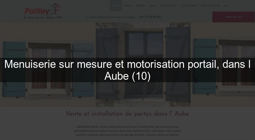 Menuiserie sur mesure et motorisation portail, dans l'Aube (10) Menuiserie sur mesure et motorisation portail, dans l'Aube (10)