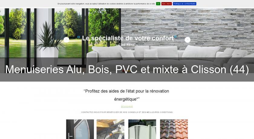 Menuiseries Alu, Bois, PVC et mixte à Clisson (44) Menuiseries Alu, Bois, PVC et mixte à Clisson (44)