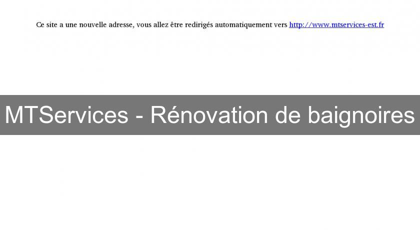 MTServices - Rénovation de baignoires MTServices - Rénovation de baignoires