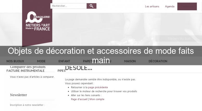 Objets de décoration et accessoires de mode faits main Objets de décoration et accessoires de mode faits main