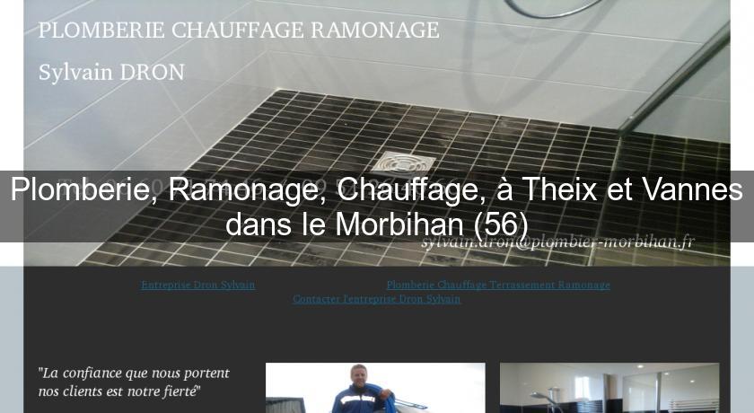 Plomberie, Ramonage, Chauffage, à Theix et Vannes dans le Morbihan (56) Plomberie, Ramonage, Chauffage, à Theix et Vannes dans le Morbihan (56)