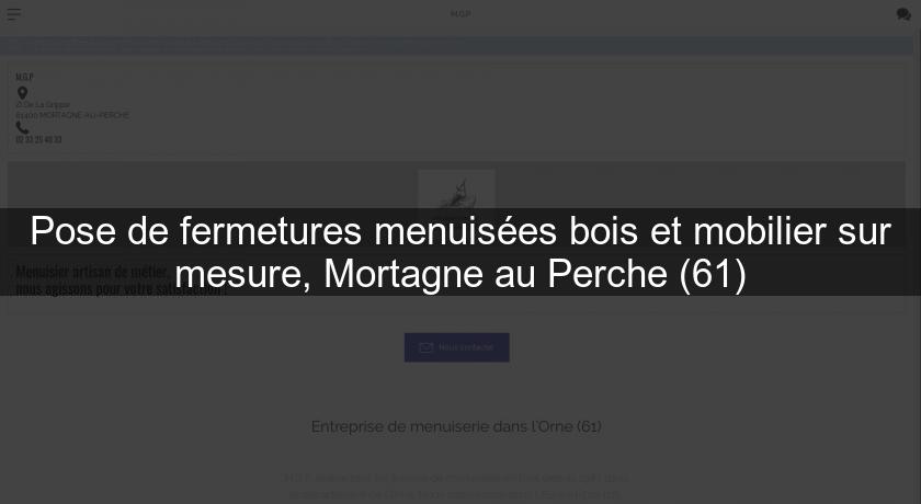 Pose de fermetures menuisées bois et mobilier sur mesure, Mortagne au Perche (61) Pose de fermetures menuisées bois et mobilier sur mesure, Mortagne au Perche (61)
