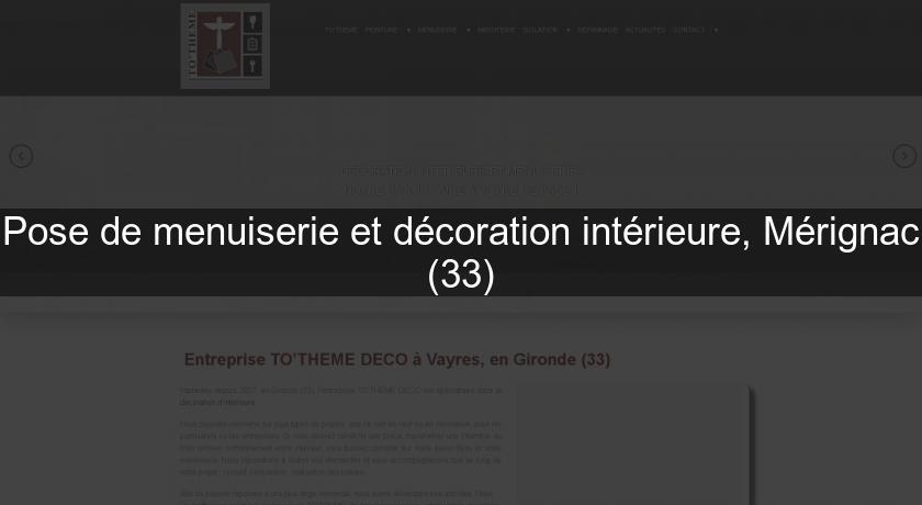 Pose de menuiserie et décoration intérieure, Mérignac (33) Pose de menuiserie et décoration intérieure, Mérignac (33)