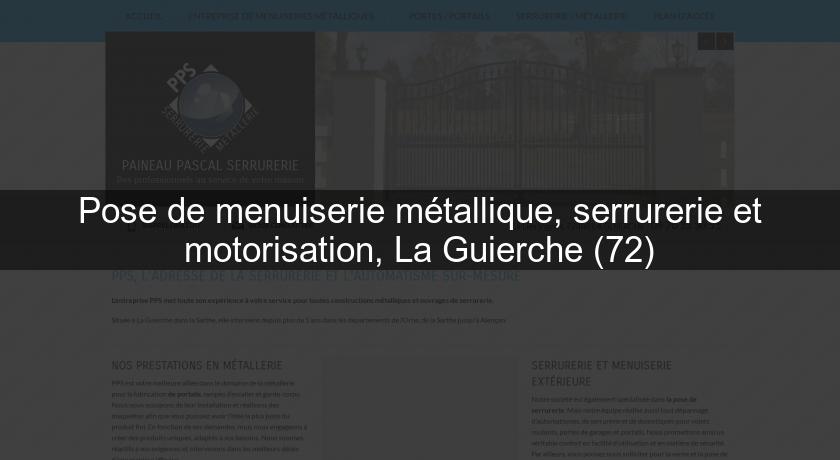 Pose de menuiserie métallique, serrurerie et motorisation, La Guierche (72) Pose de menuiserie métallique, serrurerie et motorisation, La Guierche (72)