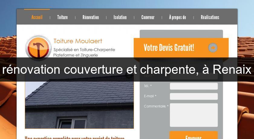rénovation couverture et charpente, à Renaix rénovation couverture et charpente, à Renaix