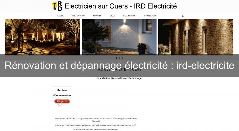 Rénovation et dépannage électricité : ird-electricite Rénovation et dépannage électricité : ird-electricite