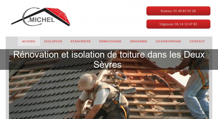 Rénovation et isolation de toiture dans les Deux Sèvres Rénovation et isolation de toiture dans les Deux Sèvres