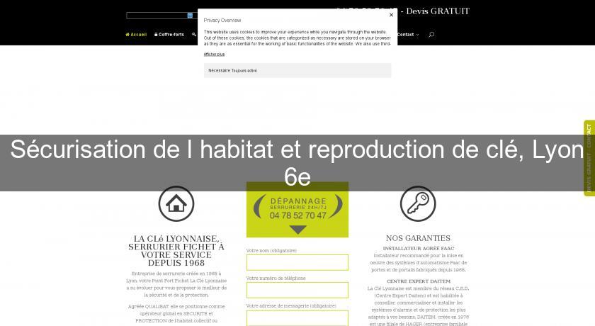 Sécurisation de l'habitat et reproduction de clé, Lyon 6e Sécurisation de l'habitat et reproduction de clé, Lyon 6e