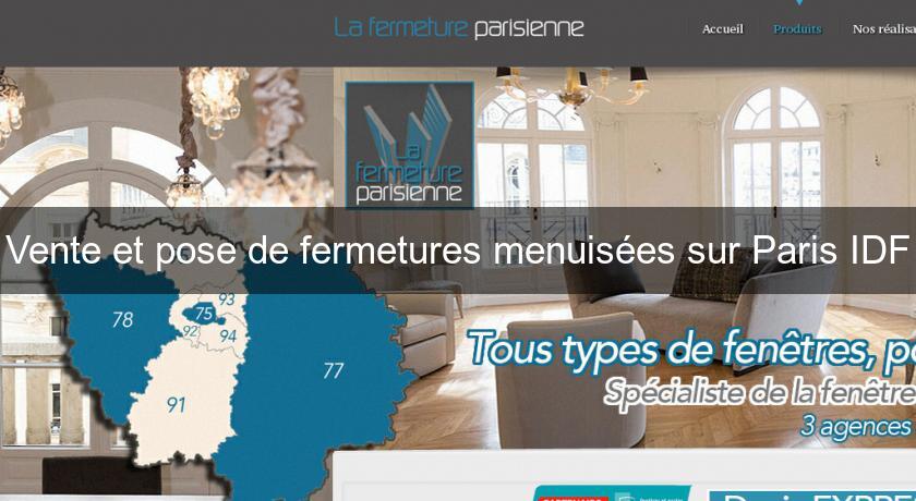 Vente et pose de fermetures menuisées sur Paris IDF Vente et pose de fermetures menuisées sur Paris IDF