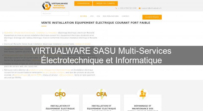 VIRTUALWARE SASU Multi-Services Électrotechnique et Informatique VIRTUALWARE SASU Multi-Services Électrotechnique et Informatique